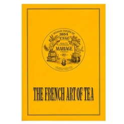 MARIAGE FRÈRES The French Art of Tea- L'art FrançAis Du Thé|Tea Bookshop